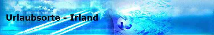 Urlaubsorte - Irland